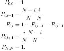  \begin{align}
P_{0,0}&=1\\
P_{i,i-1} &= \frac{N-i}{N} \frac{i}{N}\\
P_{i,i} &= 1- P_{i,i-1} - P_{i,i%2B1}\\
P_{i,i%2B1} &= \frac{i}{N} \frac{N-i}{N}\\
P_{N,N}&=1.
\end{align}