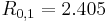 R_{0,1}= 2.405