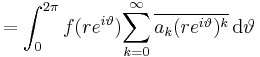  = \int^{2\pi}_0 {f(re^{i\vartheta})}{\sum^\infty_{k = 0} \overline{a_k (re^{i\vartheta})^k}}  \, \mathrm{d}\vartheta