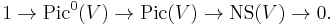 1\to \mathrm{Pic}^0(V)\to\mathrm{Pic}(V)\to \mathrm{NS}(V)\to 0.\,