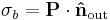  \sigma_b = \mathbf{P}\cdot\mathbf{\hat n}_\mathrm{out} \,