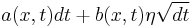 a(x,t) dt %2B b(x,t) \eta \sqrt{dt}