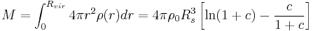 
M = \int_0^{R_{vir}} 4\pi r^2 \rho (r) dr = 4\pi \rho_0 R_s^3 \left[\ln(1%2Bc) - \frac{c}{1%2Bc}\right]
