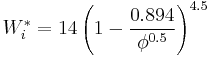 W_i^* = 14 \left(1 - \frac{0.894}{\phi^{0.5}}\right)^{4.5}