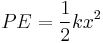  PE={1\over2}kx^2