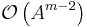 \mathcal{O}\left({A^{m-2}}\right)