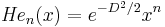 {\mathit{He}}_n(x)=e^{-D^2/2}x^n\,\!