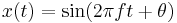 x(t) = \sin(2 \pi ft %2B \theta) \ 