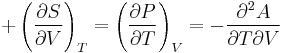  %2B\left(\frac{\partial S}{\partial V}\right)_T = \left(\frac{\partial P}{\partial T}\right)_V = - \frac{\partial^2 A }{\partial T \partial V} 