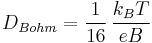 D_{Bohm} = \frac{1}{16}\,\frac{k_BT}{eB}