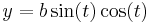 y=b\sin (t)\cos(t)