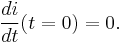 \frac{di}{dt}(t=0) = 0.\,