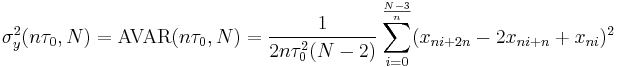 \sigma_y^2(n\tau_0, N) = \text{AVAR}(n\tau_0, N) = \frac{1}{2n\tau_0^2(N-2)} \sum_{i=0}^\frac{N-3}{n}(x_{ni%2B2n}-2x_{ni%2Bn}%2Bx_{ni})^2