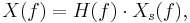 X(f) = H(f) \cdot X_s(f),\,