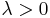 \lambda>0\,