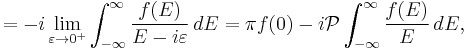 = -i \lim_{\varepsilon\rightarrow 0^%2B} \int_{-\infty}^\infty \frac{f(E)}{E-i\varepsilon}\,dE = \pi f(0)-i \mathcal{P}\int_{-\infty}^{\infty}\frac{f(E)}{E}\,dE,