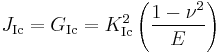 
  J_{\rm Ic} = G_{\rm Ic} = K_{\rm Ic}^2 \left(\frac{1-\nu^2}{E}\right)
