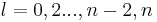 l=0,2...,n-2,n