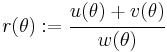 
   r(\theta)�:= \cfrac{u(\theta)%2Bv(\theta)}{w(\theta)}
 