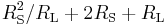 
R_\mathrm{S}^2 / R_\mathrm{L} %2B 2R_\mathrm{S} %2B R_\mathrm{L}
\,\!