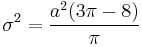 \sigma^2=\frac{a^2(3 \pi - 8)}{\pi}