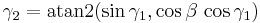 \gamma_2=\mathrm{atan2}(\sin\gamma_1,\cos\beta\,\cos\gamma_1)