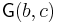 \mathsf{G}(b,c)