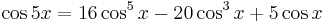 \cos{5x}=16\cos^5 x-20\cos^3 x%2B5\cos x\,