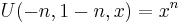 U(-n,1-n,x)= x^n\,