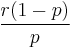  \frac{r(1-p)}{p} \, 