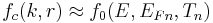 f_c(k,r)\approx f_0(E,E_{Fn},T_n)