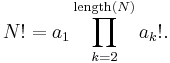  N! = a_1 \prod_{k=2}^{\text{length}(N)} a_k!. 