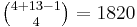 \tbinom {4%2B13-1}4=1820 