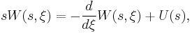 sW(s,\xi)=-\frac{d}{d\xi}W(s,\xi)%2BU(s),