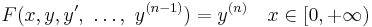 F(x,y,y',\ \dots,\ y^{(n-1)})=y^{(n)} \quad x \in [0,%2B\infty)