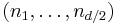 (n_1, \ldots, n_{d/2})