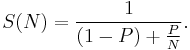 S(N) = \frac{1}{(1-P) %2B \frac{P}{N}}.