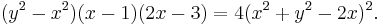 \  (y^2-x^2)(x-1)(2x-3)=4(x^2%2By^2-2x)^2.