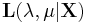 \mathbf{L(\lambda, \mu | X)}