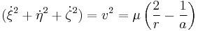 (\dot \xi ^2%2B\dot \eta ^2%2B\dot \zeta^2) =v^2=\mu\left({{2 \over{r}} - {1 \over{a}}}\right)