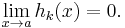 \lim_{x\to a} h_k(x) =0. \, 