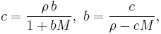 c = \frac{\rho\, b}{1%2B b M},\ b=\frac{c}{\rho-cM},