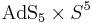 \mathrm{AdS}_5 \times S^5