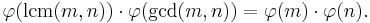 \varphi(\mathrm{lcm}(m,n))\cdot\varphi(\mathrm{gcd}(m,n)) = \varphi(m)\cdot\varphi(n).