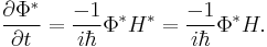 \frac{\partial \Phi^*}{\partial t} = \frac{-1}{i\hbar}\Phi^*H^* = \frac{-1}{i\hbar}\Phi^*H.