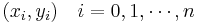 (x_i,y_i)\quad i=0,1,\cdots ,n