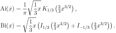 \begin{align}
 \mathrm{Ai}(x) &{}= \frac1\pi \sqrt{\frac13 x} \, K_{1/3}\left(\tfrac23 x^{3/2}\right), \\
 \mathrm{Bi}(x) &{}= \sqrt{\frac13 x} \left(I_{1/3}\left(\tfrac23 x^{3/2}\right) %2B I_{-1/3}\left(\tfrac23 x^{3/2}\right)\right).
\end{align}
