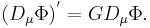 \ (D_\mu \Phi)^' = G D_\mu \Phi. 