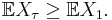 \mathbb{E}X_{\tau}\geq\mathbb{E}X_1.