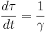 \frac{d \tau}{dt}=\frac{1}{\gamma}